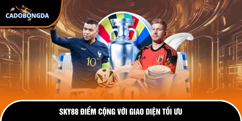 Giới thiệu 6 Sky88 điểm cộng với giao diện tối ưu