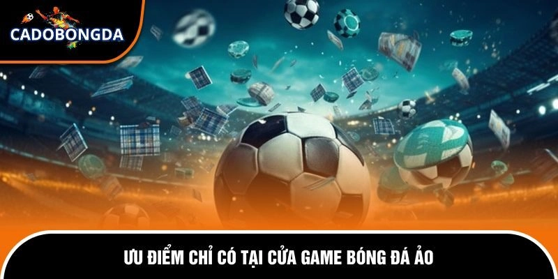 Cách Chơi Bóng Đá Ảo Dễ Thắng - Bật Mí Mẹo Soi Cầu Hay 1 Lý do bóng đá ảo được yêu thích